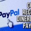 ¿Cómo recibir dinero en Paypal?